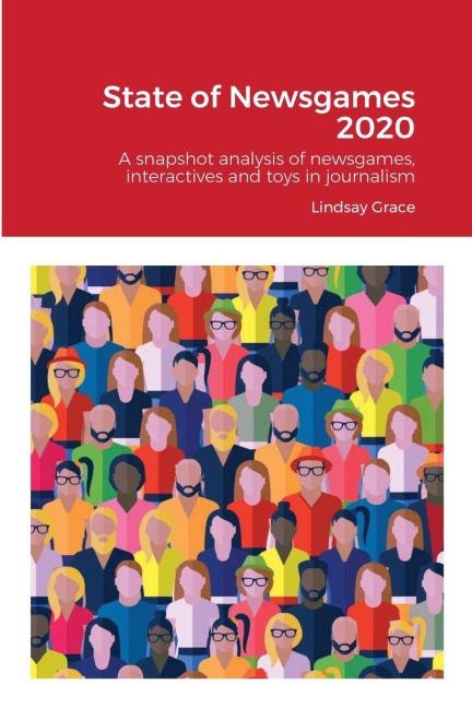 State of Newsgames 2020: A snapshot analysis of interactives, toys and games in journalism and allied industries