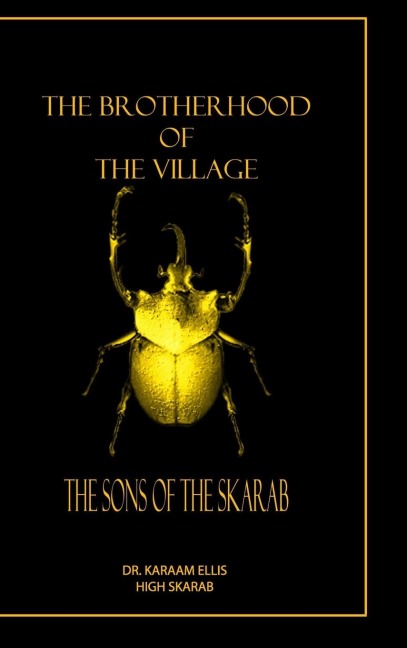 The Brotherhood of The Village: The Sons of The Skarab