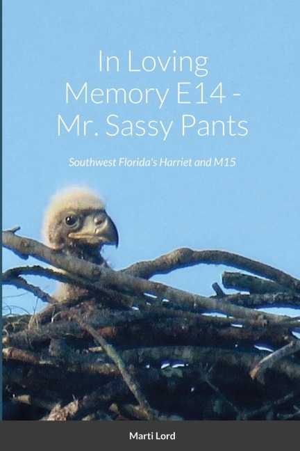 In Loving Memory E14 - Mr. Sassy Pants: Southwest Floridas Harriet and M15
