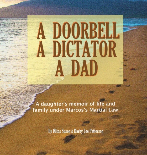 A Doorbell, A Dictator, A Dad: A daughter's memoir of life and family under Marcos' Martial Law