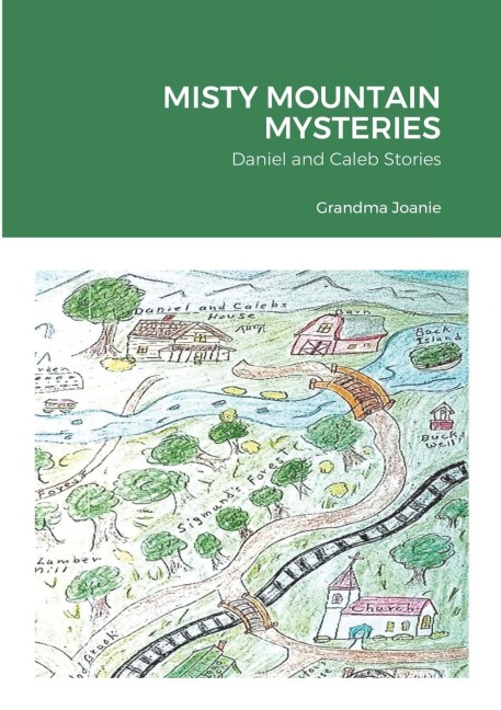 MISTY MOUNTAIN MYSTERIES: Daniel and Caleb Stories