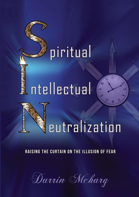 Spiritual Intellectual Neutralization: Raising the curtain on the illusion of fear