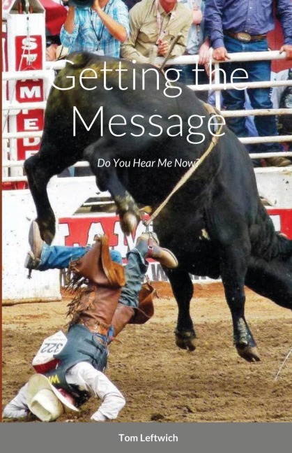 GETTING THE MESSAGE: Do you Hear me Now!