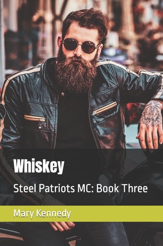 Whiskey Steel Patriots MC: Book Three