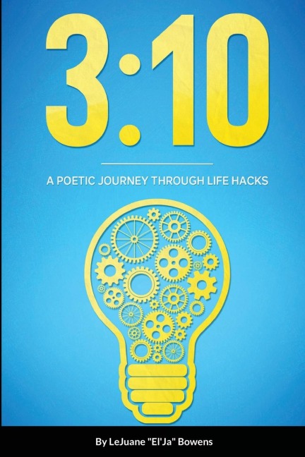 3: 10: A Poetic Journey Through Life Hacks