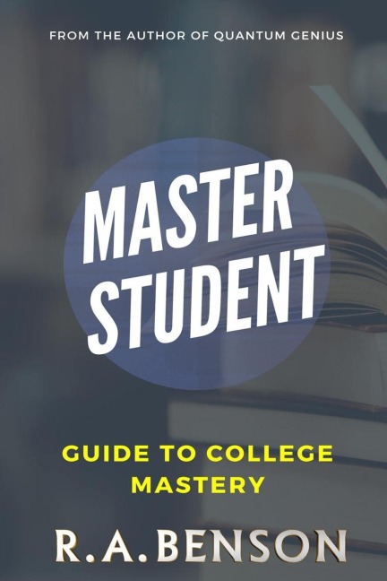 Master Student: Guide to College Mastery