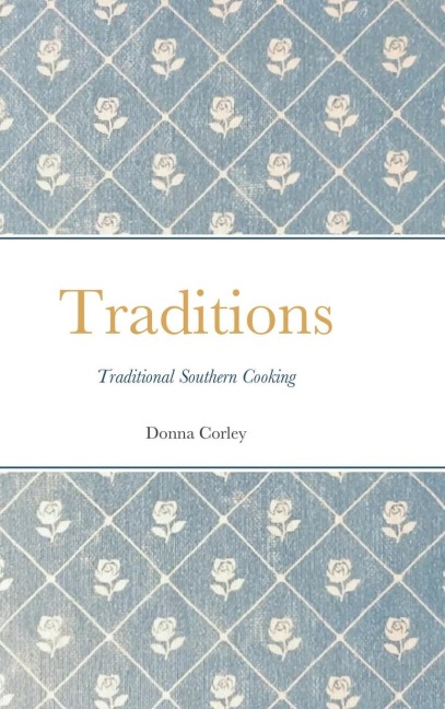 Traditions: Traditional Southern cooking