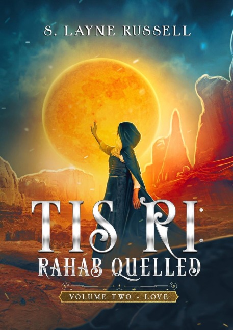 Tis Ri: Rahab Quelled: Volume Two - Love