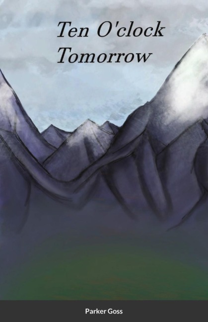 Ten Oclock Tomorrow