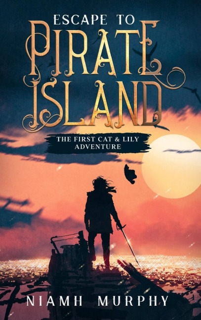 Escape to Pirate Island: The First Cat & Lily Adventure