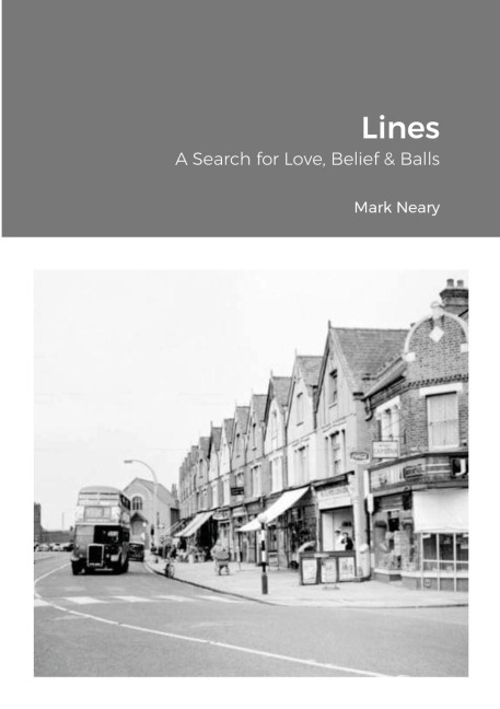 Lines: A Search for Love, Belief & Balls