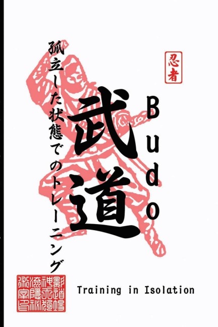 Budo: Training in Isolation