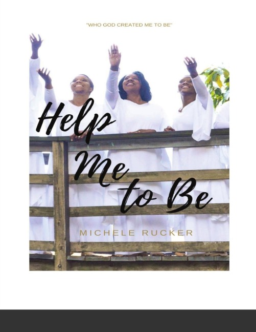 Help Me to Be: Who God Created Me to BE