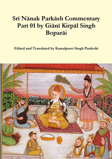 Sr¿ N¿nak Park¿sh Commentary Part 01 by Gi¿n¿ Kirp¿l Singh Bopar¿i