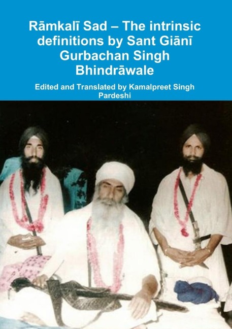 R¿mkal¿ Sad - The intrinsic definitions by Sant Gi¿n¿ Gurbachan Singh Bhindr¿wale