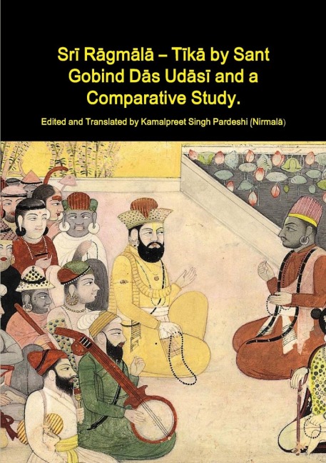 Sr¿ R¿gm¿l¿ - T¿k¿ by Sant Gobind D¿s Ud¿s¿ and a Comparative Study.
