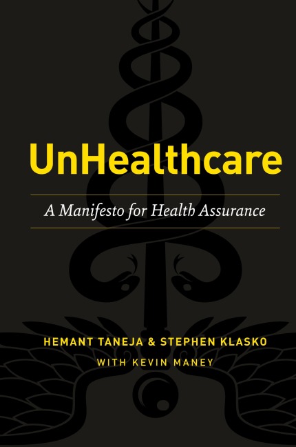 UnHealthcare: A Manifesto for Health Assurance