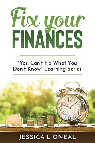 Fix Your Finances "You Can't Fix What You Don't Know Learning Series