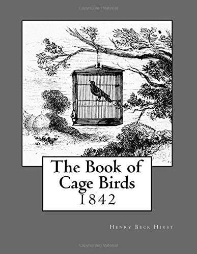 The Book of Cage Birds 1842