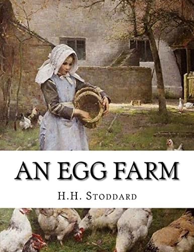 An Egg Farm The Management of Poultry in Large Numbers