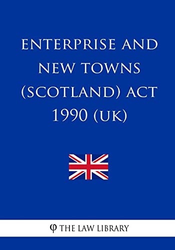 Enterprise and New Towns (Scotland) Act 1990