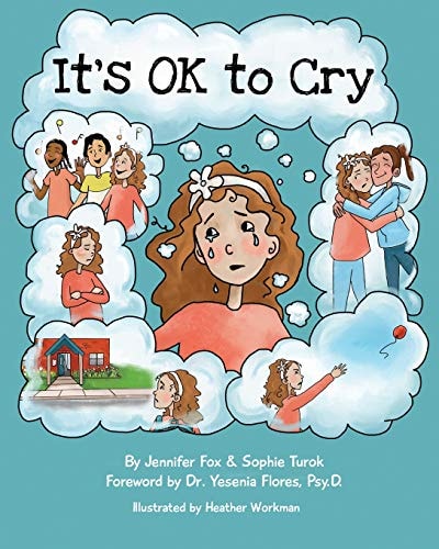 It's OK to Cry ... and My Other Feelings Are OK Too!