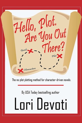 Hello, Plot. Are You Out There? Plotting for Pantsers and Plotters Alike