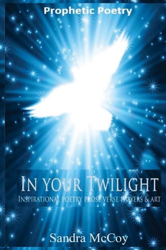 In YOUR TWILIGHT - Prophet Poetry