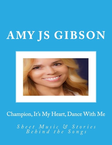 Champion, It's My Heart, Dance with Me Sheet Music and Stories Behind the Songs