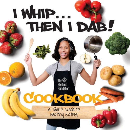 I Whip... Then I Dab... A Teen's Guide to Healthy Eating