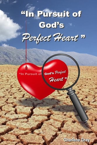 In Pursuit of God's Perfect Heart