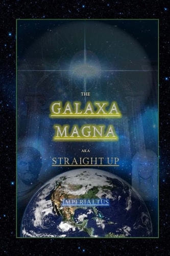 The Galaxa Magna Straight Up