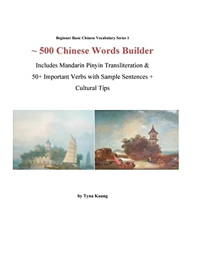~500 Chinese Words Builder Includes Mandarin Pinyin Transliteration and 50+ Important Verbs with Sample Sentences + Cultural Tips