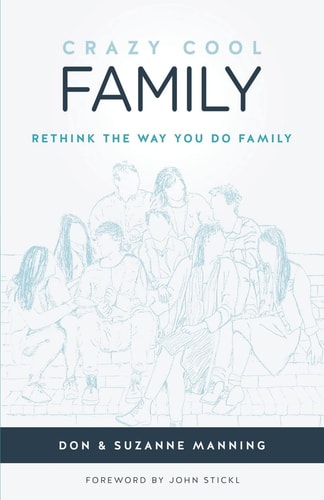 Crazy Cool Family Rethink the Way You Do Family