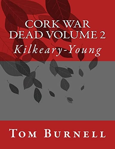 Cork War Dead Volume 2 Kilkeary-Young