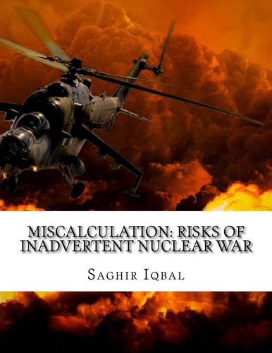 Miscalculation: Risks of Inadvertent Nuclear War Miscalculation: Risks of Inadvertent Nuclear War
