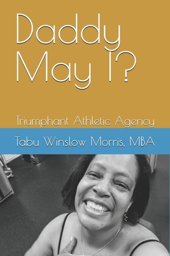Daddy May I? Triumphant Athletic Agency