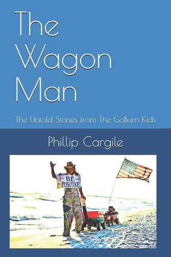 The Wagon Man And The Untold Stories from The GoBurn Kids