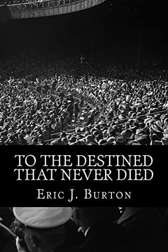 To the Destined That Never Died
