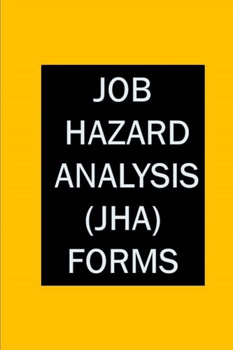 Job Hazard Analysis (JHA) Forms