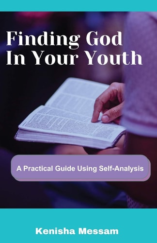 Finding God in Your Youth A Practical Guide Using Self-Analysis