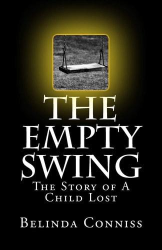 The Empty Swing The Story of a Child Lost