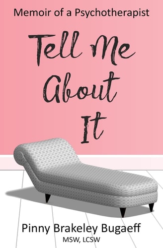 Tell Me About It Memoir of a Psychotherapist