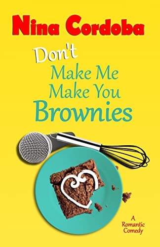 Don't Make Me Make You Brownies
