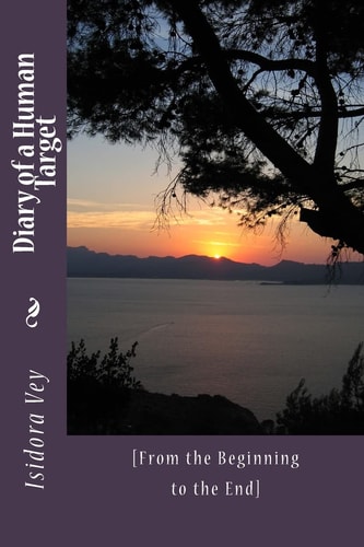 Diary of a Human Target [From the Beginning to the End]