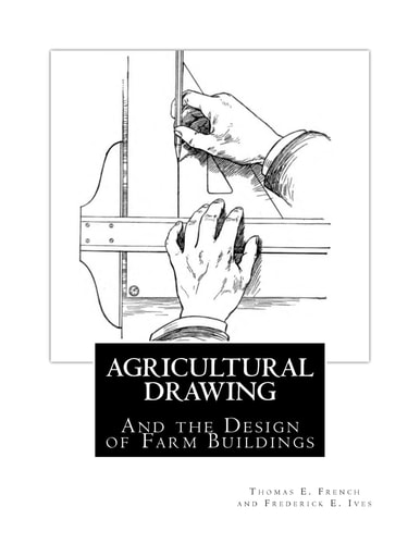 Agricultural Drawing And the Design of Farm Buildings