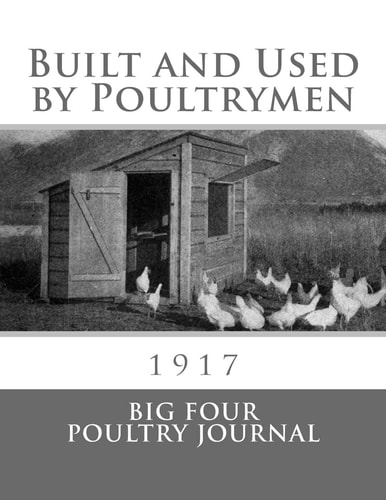 Built and Used by Poultrymen 1917