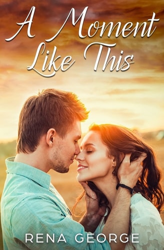 A Moment Like This A Rosmorna Books' Feel Good Novel