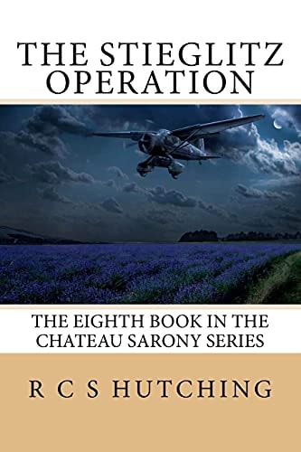 The Stieglitz Operation The Eighth Book in the Chateau Sarony Series