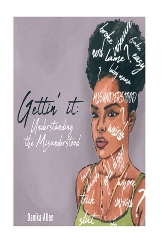 Gettin' It Understanding The Misunderstood